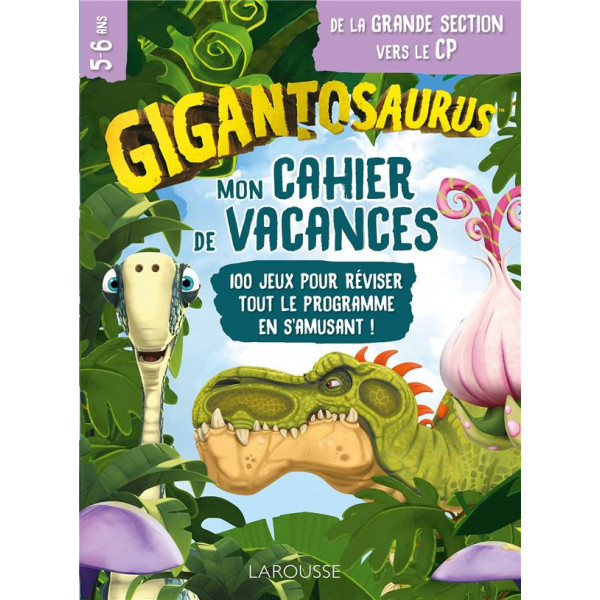 Mon cahier de vacances Gigantosaurus 5-6 ans de la GS vers le CP