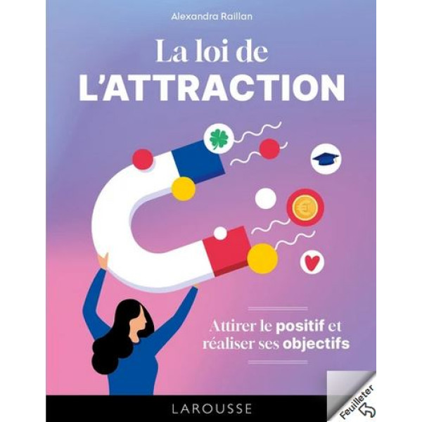 La loi de l'attraction.