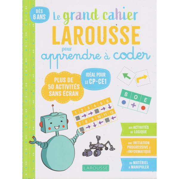 Mon Grand Cahier Larousse pour apprendre à coder dès 6ans