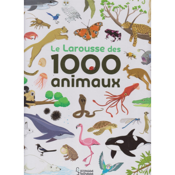 Le Larousse des 1000 mots des animaux