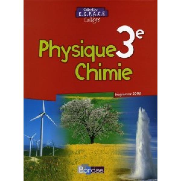 Physique chimie 3e Espace 2008 Prog 2008
