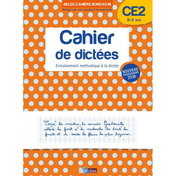 Les cahiers Bordas -Cahier de dictées CE2