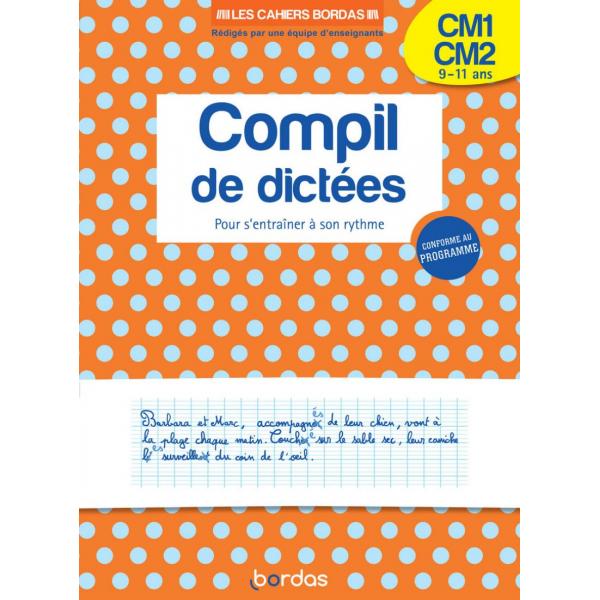 Les cahiers Bordas -Compil de dictées CM1 CM2