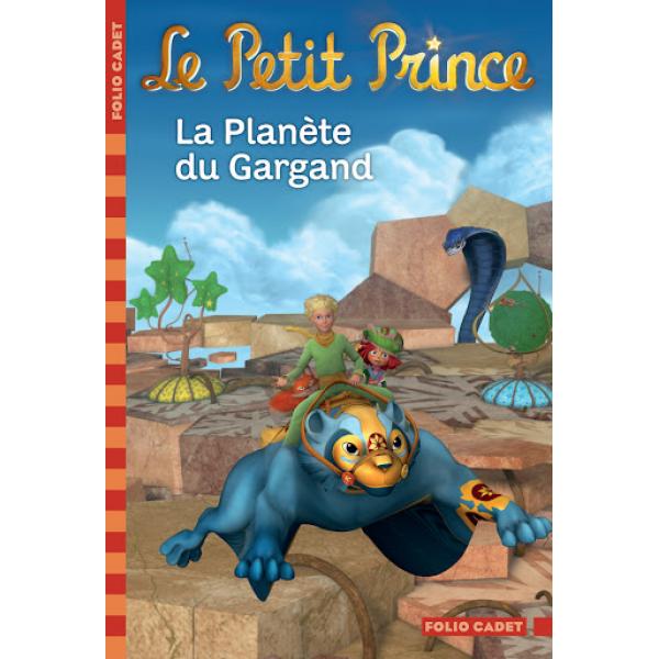 Le petit prince T11 -La planète du gargand