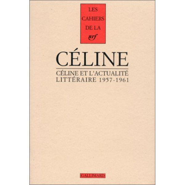 Cahiers Céline N°2 Céline et l'actualité littéraire 1957-1961