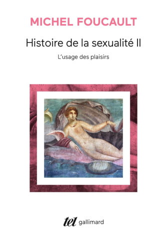 Histoire de la sexualité T2 L'usage des plaisirs Histoire de la sexualité T2 L'usage des plaisirs