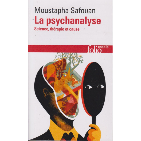 La psychanalyse Science thérapie et cause