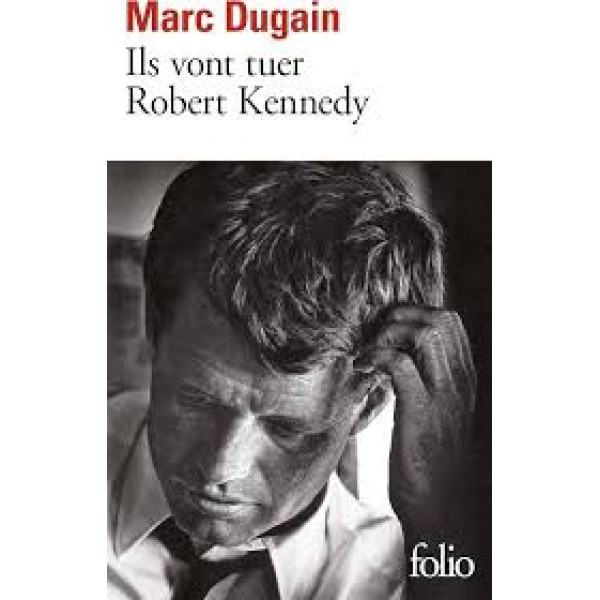Ils vont tuer Robert Kenndy