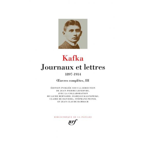 Oeuvres complètes T3 -Beau Livre Journaux et lettres 1897-1914