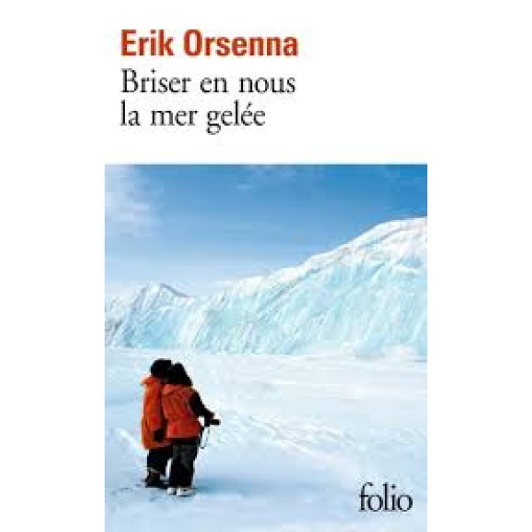 Briser en nous la mer gelée