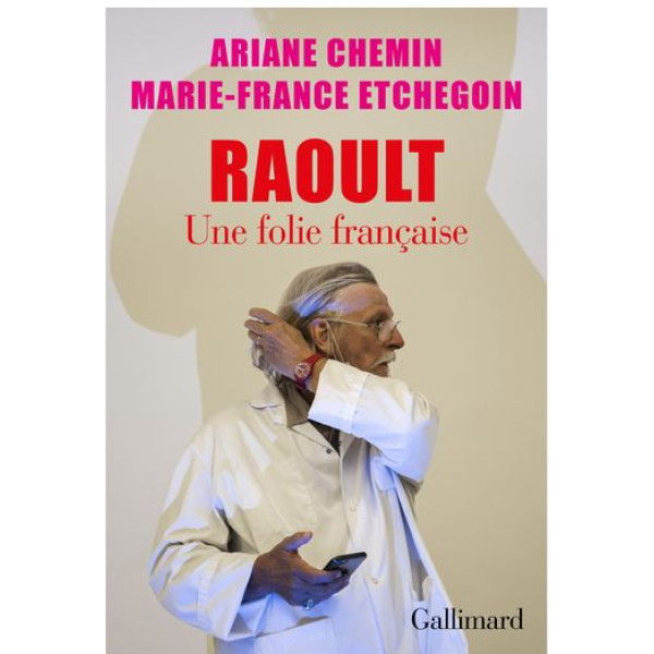 Raoult une folie française 