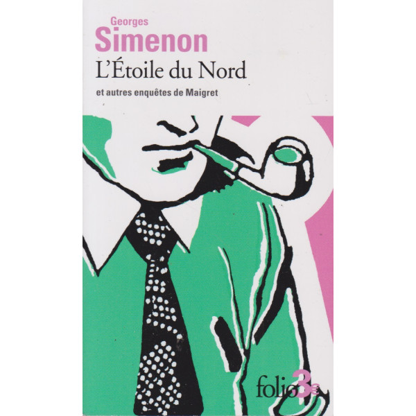 L'Etoile du Nord et autres enquêtes de Maigret