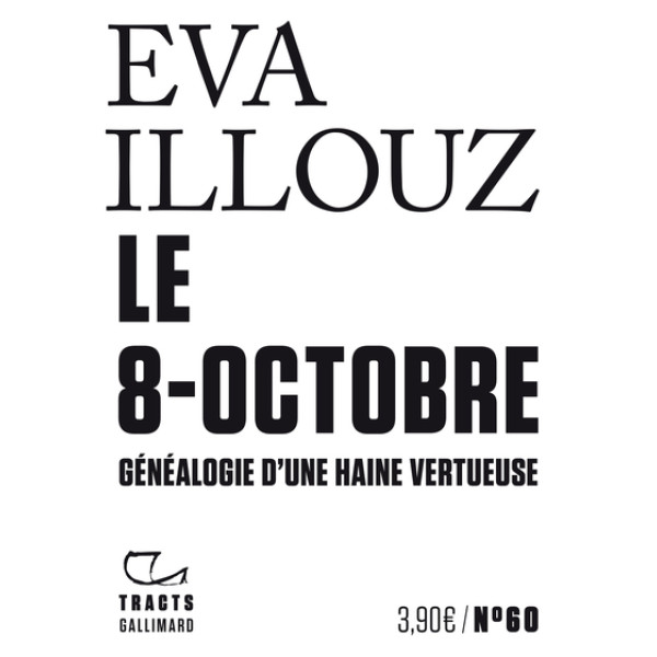 Le 8-Octobre: Généalogie d'une haine vertueuse