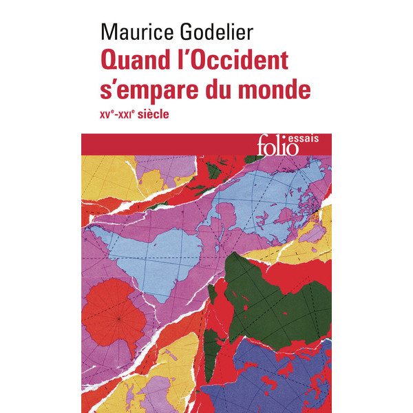 Quand l'Occident s'empare du monde: XVᵉ-XXIᵉ 