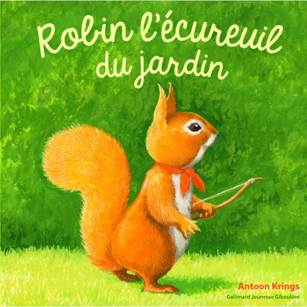 Les droles de petites Bêtes -Robin l'écureuil du jardin