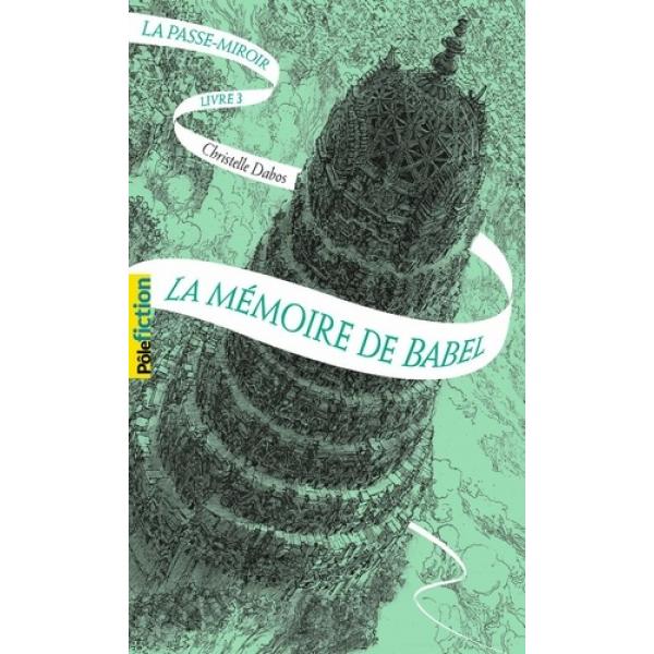 La Passe-miroir T3 La Mémoire de Babel