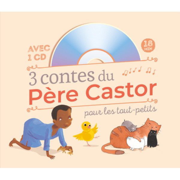 3 contes du Père Castor pour les tout-petits +CD