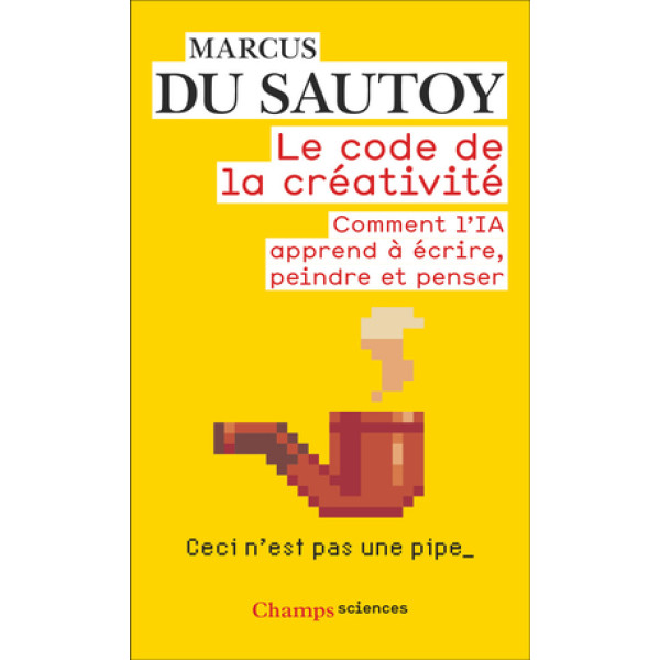 Le code de la créativité - Comment l'IA apprend à écrire, peindre et penser