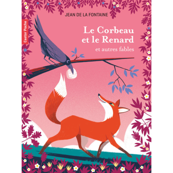 Le Corbeau et le Renard et autres fables
