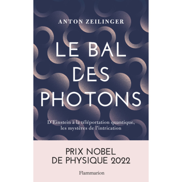 Le bal des photons - D'Einstein à la téléportation quantique