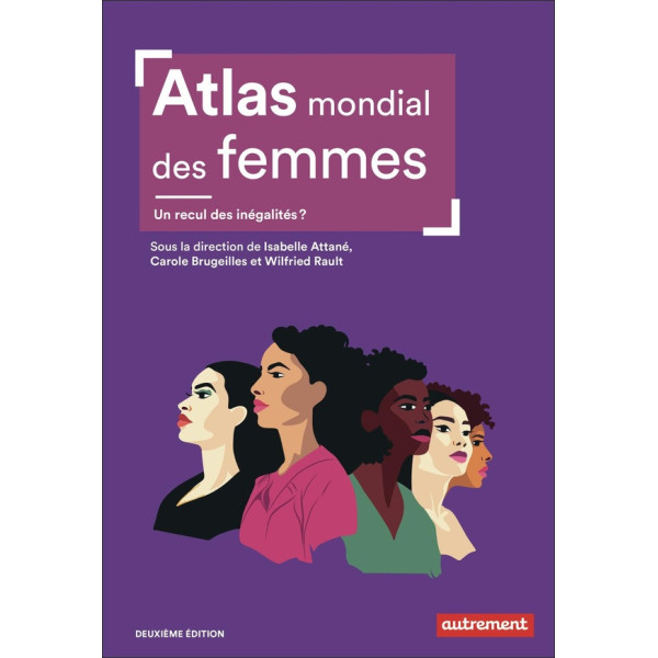 Atlas mondial des femmes - Un recul des inégalités ?