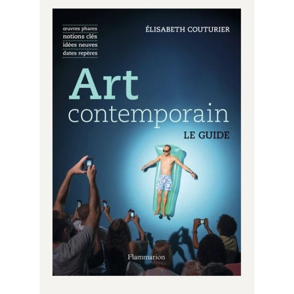 Art contemporain: Le guide 