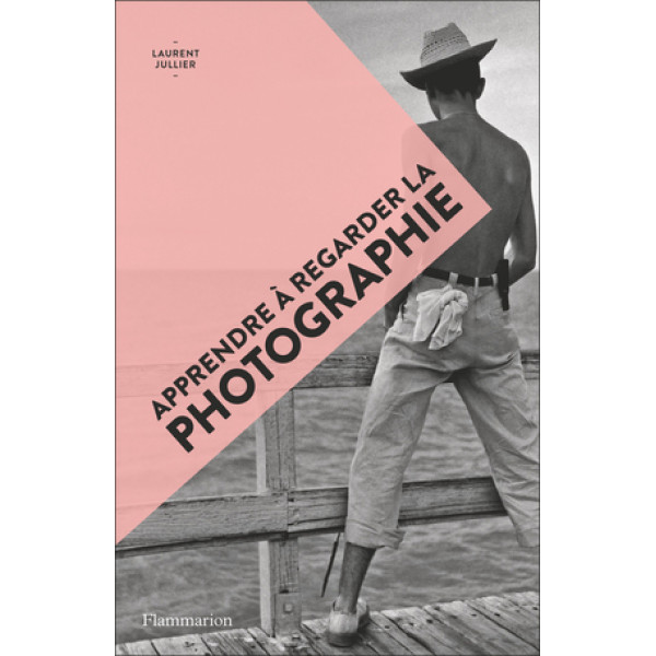 Apprendre à regarder la photographie