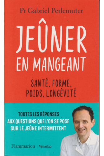 Jeûner en mangeant Jeûner en mangeant