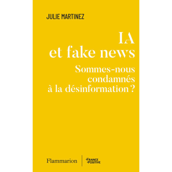 IA et fake news -Sommes-nous condamnés à la désinformation ?