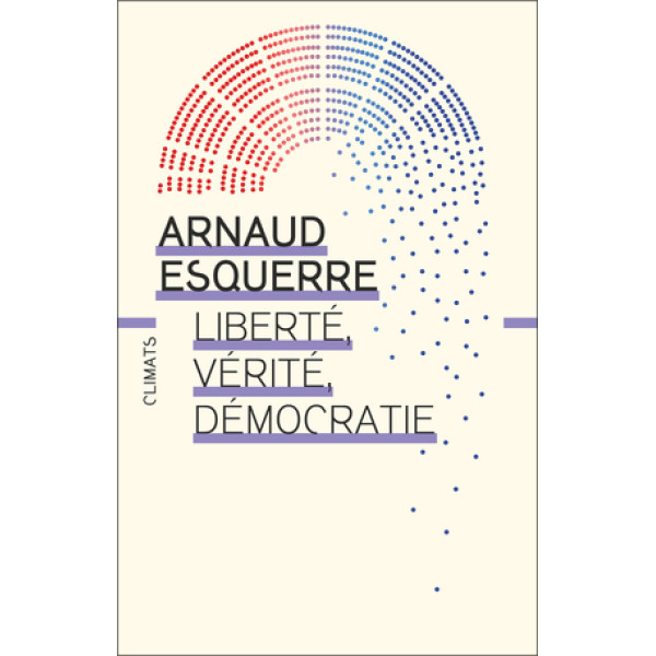 Liberté, vérité, démocratie