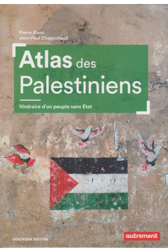 Atlas des Palestiniens 4e édition Atlas des Palestiniens 4e édition