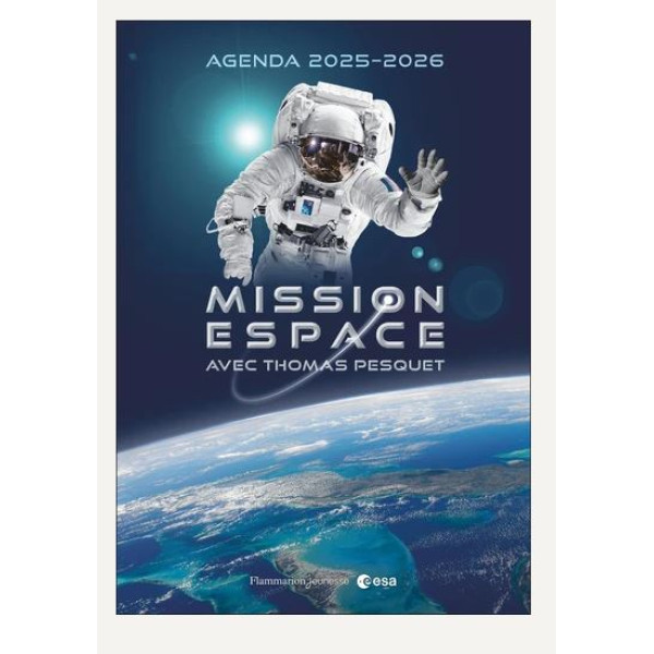 Agenda Mission espace avec Thomas Pesquet Ed 2025-2026
