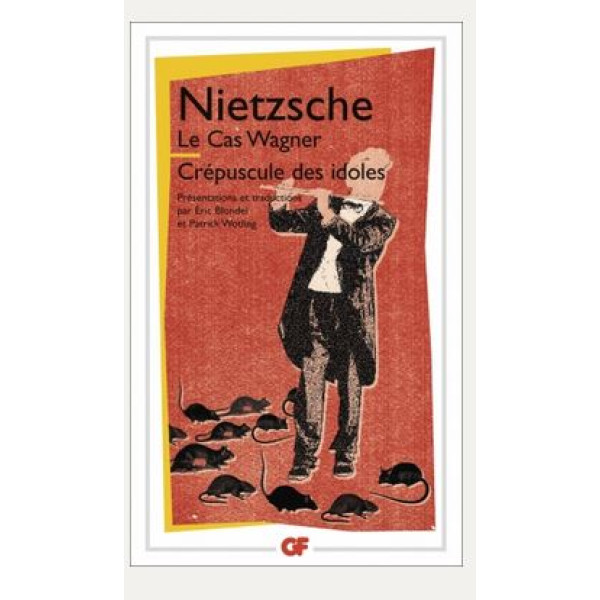 Le Cas Wagner – Crépuscule des idoles