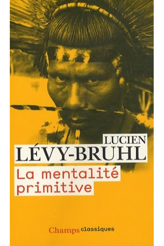 La mentalité primitive La mentalité primitive