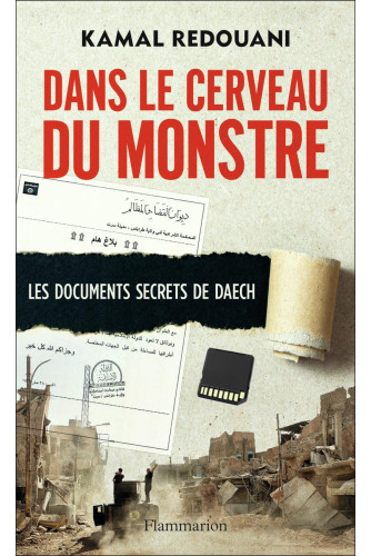 Dans le cerveau du monstre: Les documents secrets de daech Dans le cerveau du monstre: Les documents secrets de daech