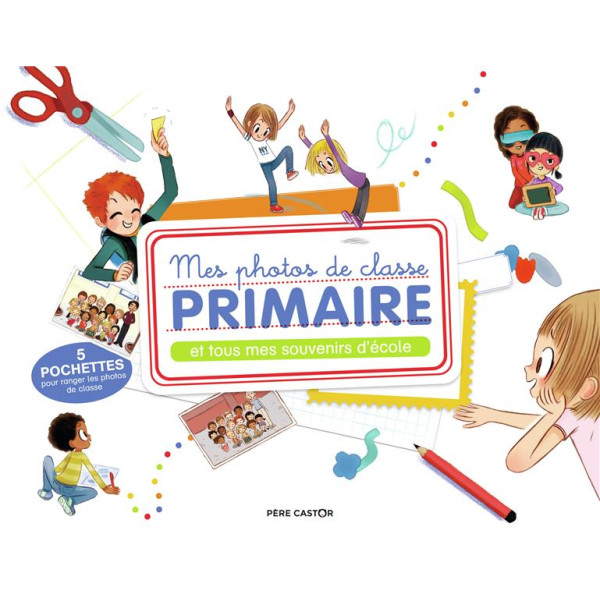 Mes photos de classe primaire et tous mes souvenirs d'école