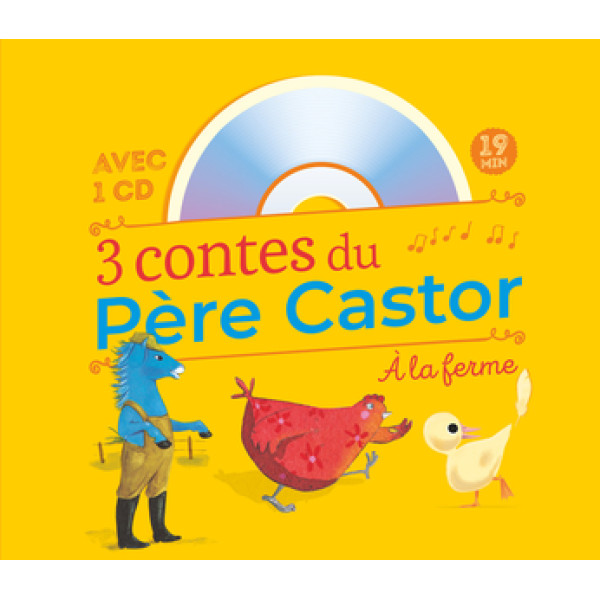 3 contes du Père Castor à la ferme dès 3 ans +CD