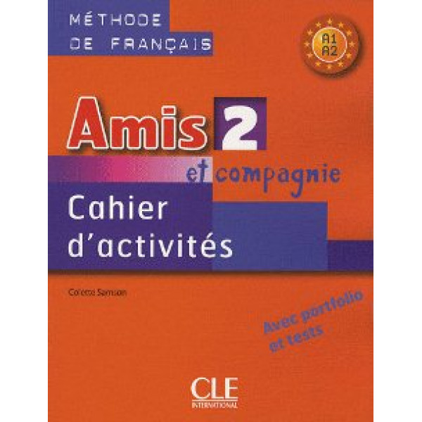 Amis et compagnie 2 Méthode de français CA 2008