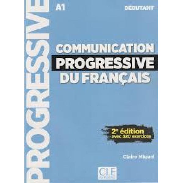 Communication progressive du français A1-2ED