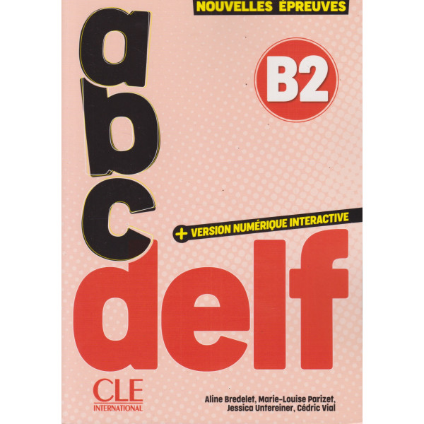 ABC DELF B2. Avec ABC DELF junior scolaire B2 corrigés