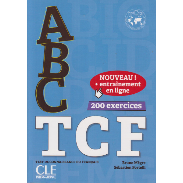 ABC TCF Test de connaissance du français. 200 exercices