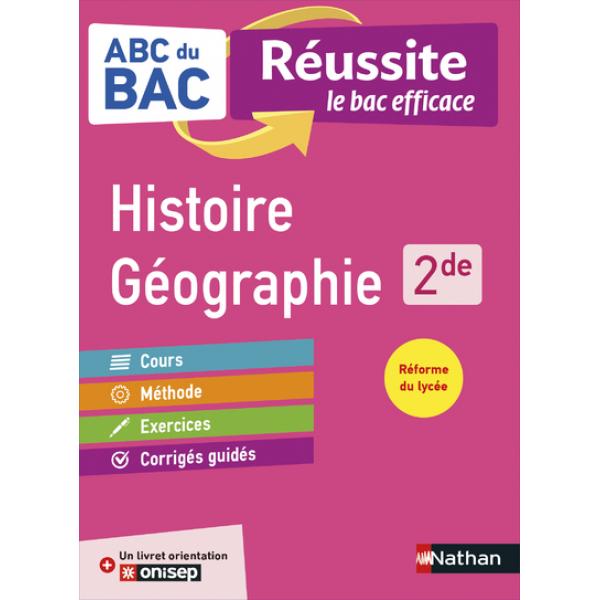 ABC du Bac Réussite Histoire-géographie 2de Avec 1 livret orientation ONISEP