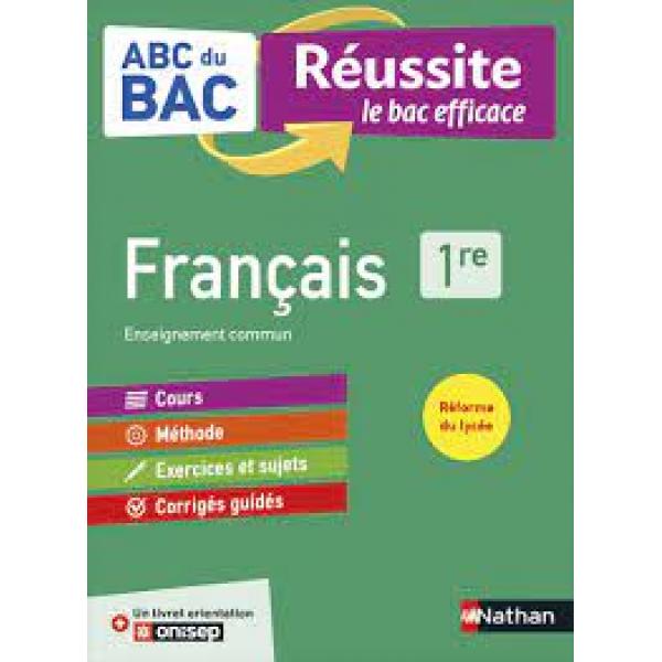ABC du Bac Réussite Français 1re Avec 1 livret orientation ONISEP