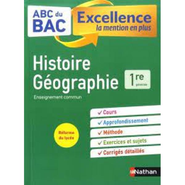 ABC du Bac Excellence Histoire-geographie 1re 
