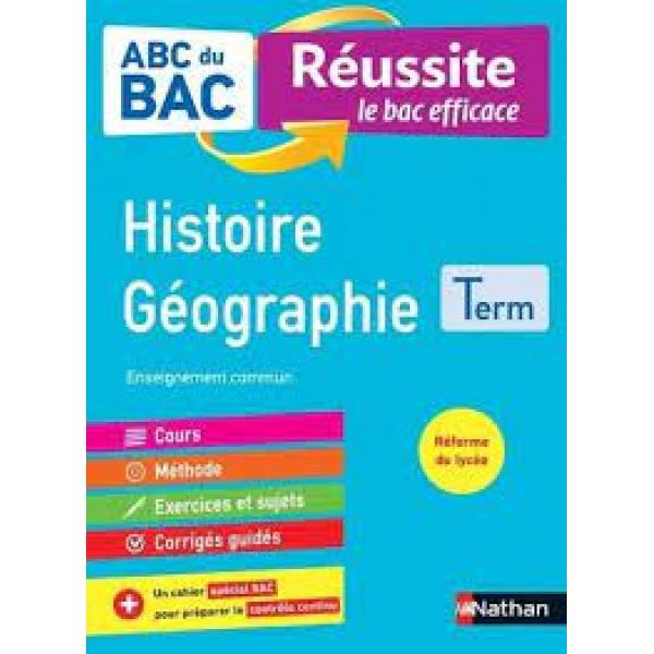 ABC du Bac Réussite Histoire Géographie Tle