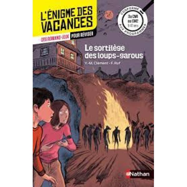 L'enigme des vacances T12 CM1/CM2 Le sortilege des loup-garous