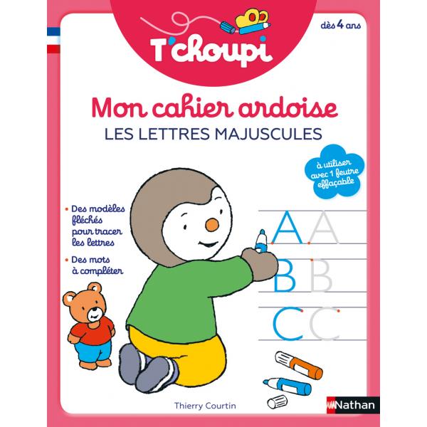 T'choupi -Mon cahier ardoise Les lettres majuscules 