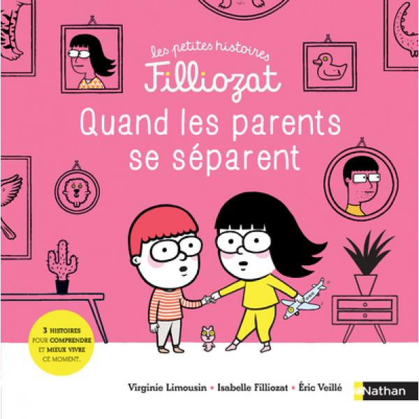 Petites histoires Filliozat -Quand les parents se séparent