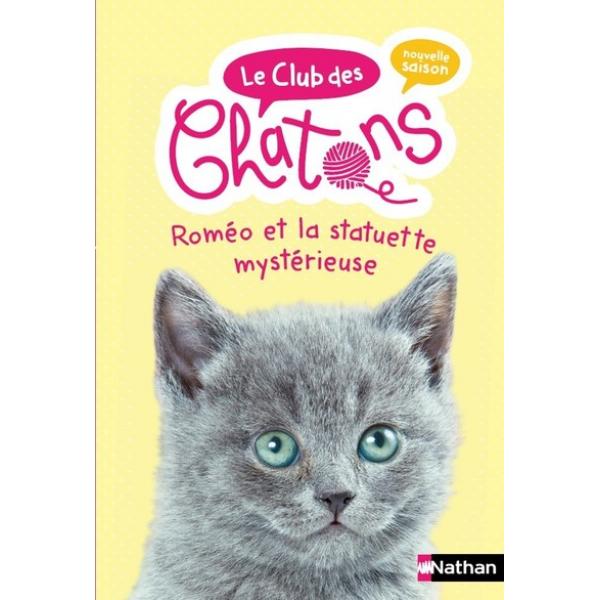 Le club des chatons T8 -Roméo et la statuette mystérieuse
