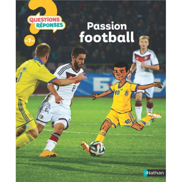 Passion football dés 7ans -Questions/réponses